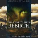 Remedy Files, The: Rebirth Audiobook