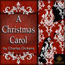 A Christmas Carol: In Prose. Being a Ghost Story of Christmas Audiobook