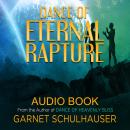 Dance of Eternal Rapture: Understanding Who We Are on the Human Journey Audiobook