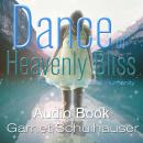 Dance of Heavenly Bliss: Divine Inspiration for Humanity Audiobook