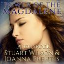 Power of the Magdalene: The Hidden Story of the Women Disciples Audiobook
