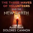The Three Waves of Volunteers & The New Earth Audiobook