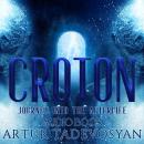 Croton: Journey into the Afterlife Audiobook