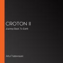 Croton II: Journey Back To Earth Audiobook