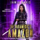 The Paramedic's Amazon: Book 8 in the Extreme Medical Services Series Audiobook