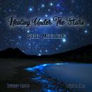 Healing Under The Stars: Guided Meditation Audiobook