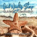 Good Nights Sleep Guided Meditation Audiobook