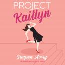Project Kaitlyn Audiobook