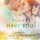 If I Can't Have You Audiobook