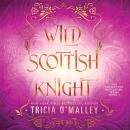 Wild Scottish Knight Audiobook