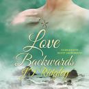 Love Backwards Audiobook