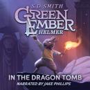 Green Ember: Helmer in the Dragon Tomb Audiobook