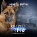 Special Delivery: Join Jerry McNeal And His Ghostly K-9 Partner As They Put Their “Gifts” To Good Us Audiobook