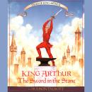 King Arthur: The Sword in the Stone - Tales of King Arthur, Book 1 (Unabridged) Audiobook