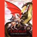 Lancelot - Tales of King Arthur (Unabridged) Audiobook