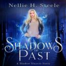 Cover of Shadows of the Past: A Shadow Slayers Story