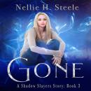 Gone: A Shadow Slayers Story Audiobook