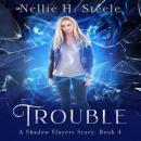 Trouble: A Shadow Slayers Story Audiobook