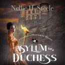 Asylum for a Duchess: A Duchess of Blackmoore Mystery Audiobook