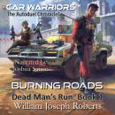 Burning Roads: Dead Man's Run Book 1 Audiobook