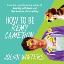 How to Be Remy Cameron Audiobook