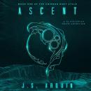 Ascent: A YA Dystopian Space Adventure Audiobook