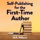 Self-Publishing for the First-Time Author: Edition 2 Audiobook