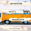 Interview with a #Vanlifer Audiobook
