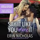Say It Like You Mane It (Boys of the Bayou Gone Wild): a small town, hot cop, runaway bride rom com Audiobook