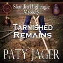 Tarnished Remains: Shandra Higheagle Mystery Audiobook