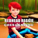 Redhead Reggie: Camping Adventure Audiobook