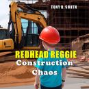 Redhead Reggie: Construction Chaos Audiobook
