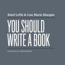 You Should Write a Book Audiobook