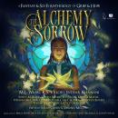 The Alchemy of Sorrow: A Fantasy & Sci-Fi Anthology of Grief & Hope Audiobook