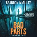 Bad Parts: A Supernatural Thriller Audiobook