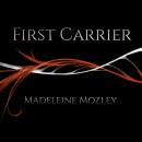 First Carrier, Madeleine Mozley