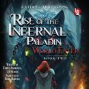 Rise of the Infernal Paladin, Book Two: World Eater Audiobook