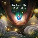 In Search of Amika Audiobook