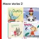 Meow stories 2: Chumfley / Cloudball / Foxpainter / Valentina has two houses Audiobook