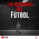 Los olvidados del fútbol Audiobook