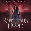 Rebellious Hood Audiobook