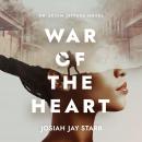 War Of The Heart: An Achim Jeffers Novel: An Achim Jeffers Novel Audiobook