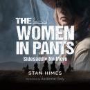 The Women in Pants: Sidesaddle No More Audiobook