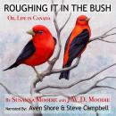 Roughing It in the Bush: Or, Life in Canada Audiobook