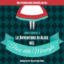Le Avventure di Alice Nel Paese delle Meraviglie, Lewis Carroll