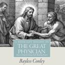 Cover of A Physician's Insights on the Great Physician: Keys to Experiencing God's Healing Power