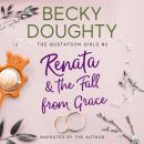 Renata & the Fall from Grace: Women's Romantic Christian Fiction About Sisters Audiobook