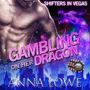 Gambling on Her Dragon Audiobook