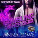 Gambling on Her Bear Audiobook