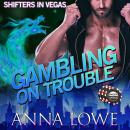 Gambling on Trouble Audiobook